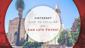 Chip de celular em San Luis Potosí, México: melhores planos