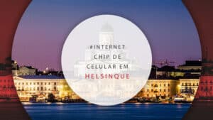 Chip de celular em Helsinque: preço e onde comprar o melhor