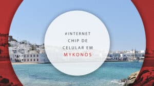 Chip de celular em Mykonos, na Grécia: onde comprar e valor
