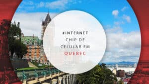 Chip de celular em Quebec, no Canadá: onde comprar e valor