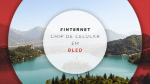 Chip de celular em Bled: qual o melhor e quanto custa?