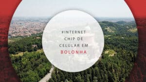 Chip de celular em Bolonha, na Itália: onde comprar e valor