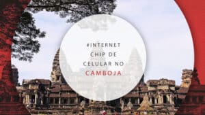 Chip de celular no Camboja: internet 100% ilimitada na Ásia