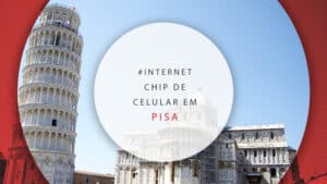 Chip de celular em Pisa, na Itália, com internet ilimitada