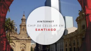 Chip de celular em Santiago: ficar 100% conectado no Chile