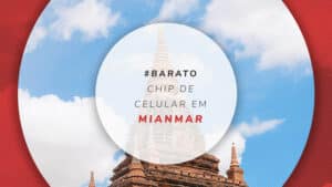 Chip de celular em Mianmar: plano com internet ilimitada