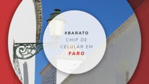 Chip de celular em Faro: dica da melhor internet em Portugal