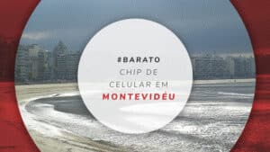 Chip de celular em Montevidéu: onde comprar e como funciona