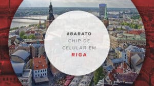 Chip de celular em Riga: ficar 100% conectado na Letônia