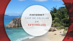 Chip de celular em Seychelles com internet 100% ilimitada