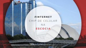 Chip de celular na Escócia: internet ilimitada e barata