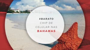 Chip de celular nas Bahamas: escolha o seu e receba em casa