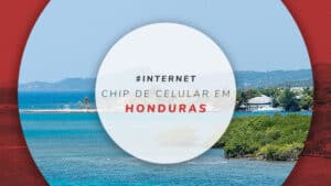 Chip de celular em Honduras: pacote com internet ilimitada