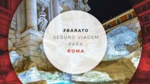 Seguro viagem para Roma: melhor cobertura para sua saúde