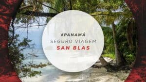 Seguro viagem para San Blas, Panamá, com a melhor cobertura