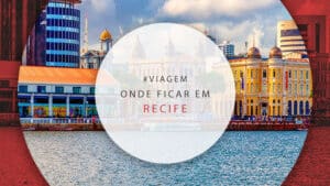 Onde ficar em Recife: bons bairros e hotéis para se hospedar