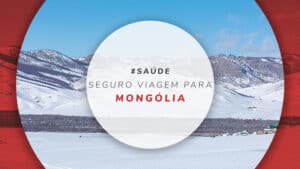 Seguro viagem para Mongólia com melhor cobertura em saúde