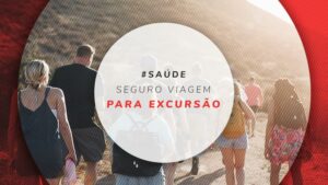 Seguro viagem para excursão: veja como contratar mais barato
