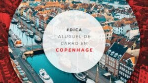 Aluguel de carro em Copenhague e dicas para alugar barato