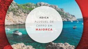 Aluguel de carro em Maiorca e dicas para alugar mais barato