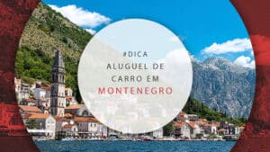 Aluguel de carro em Montenegro: como fazer, documentos e dicas