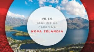 Aluguel de carro na Nova Zelândia: o que é preciso saber?