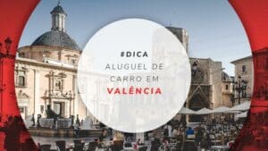 Aluguel de carro em Valência: melhores sites para alugar barato