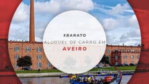 Aluguel de carro em Aveiro, Portugal: como reservar?