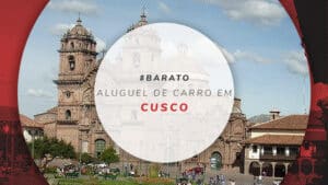 Aluguel de carro em Cusco: preços e dicas para dirigir no Peru