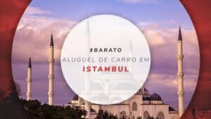 Aluguel de carro em Istambul: veja sites para alugar e preços