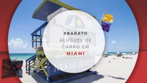 Aluguel de carro em Miami, EUA: preços, documentos e dicas