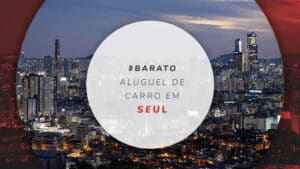 Aluguel de carro em Seul: vale a pena para fazer turismo?