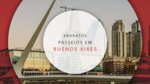 Passeios em Buenos Aires: tours baratos e imperdíveis