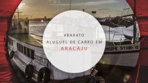 Aluguel de carro em Aracaju: como reservar barato e online