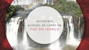 Aluguel de carro em Foz do Iguaçu: no aeroporto ou na cidade