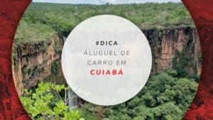 Aluguel de carro em Cuiabá, MT: como reservar mais barato