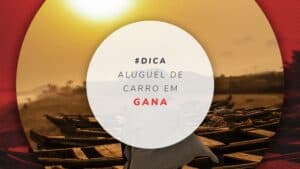 Aluguel de carro em Gana: dicas para reservar mais barato