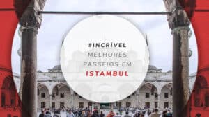 Passeios em Istambul: tours guiados e excursões incríveis