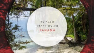 Passeios no Panamá: principais excursões e atrações turísticas