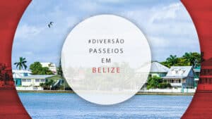 Passeios em Belize: tours guiados e atrações imperdíveis