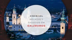 Passeios em Salzburgo: tours guiados e principais atrações