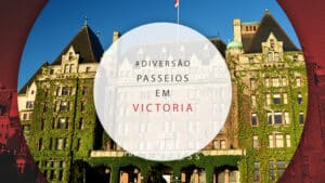 Passeios em Victoria, no Canadá: tours guiados e atrações