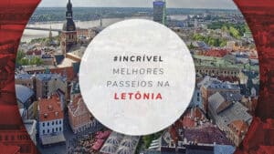 Passeios na Letônia: descubra os melhores tours guiados