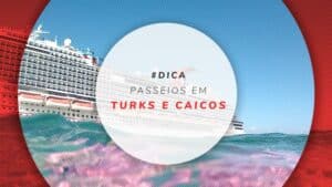 Passeios em Turks e Caicos: o que fazer e quais atrações visitar