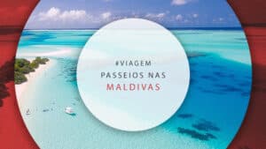 Passeios nas Maldivas: veja o que fazer nas atrações do país