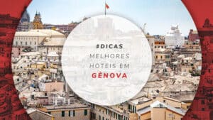 Hotéis em Gênova: dicas dos melhores e bem localizados