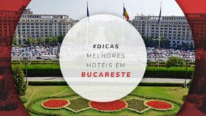 Hotéis em Bucareste: baratos, bem localizados e 5 estrelas