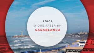 O que fazer em Casablanca: guia completo para 1 e 2 dias