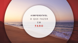 O que fazer em Faro, Portugal: melhores atrações e passeios