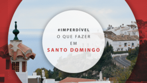 O que fazer em Santo Domingo: atrações e dicas de roteiro